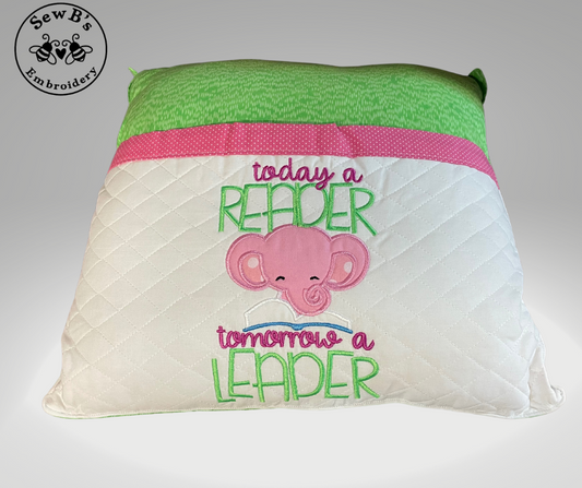 Reading/Pocket Pillow, “Today a Reader Tomorrow a Leader"
